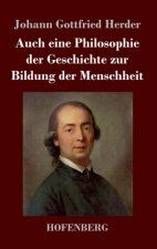 Auch eine Philosophie der Geschichte zur Bildung der Menschheit
