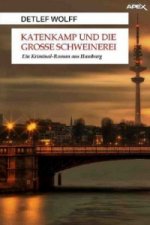 KATENKAMP UND DIE GROSSE SCHWEINEREI