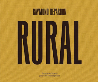 Raymond Depardon: Rural (Raymond Depardon)(Pevná)