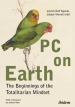 PC on Earth - The Beginnings of the Totalitarian Mindset