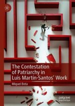 Contestation of Patriarchy in Luis Martin-Santos' Work