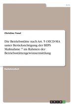 Die Betriebsstätte nach Art. 5 OECD-MA unter Berücksichtigung der BEPS Maßnahme 7 im Rahmen der Betriebsstättengewinnermittlung