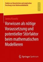Vorwissen ALS Noetige Voraussetzung Und Potentieller Stoerfaktor Beim Mathematischen Modellieren