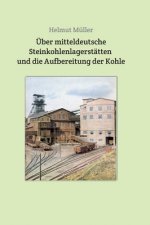Über mitteldeutsche  Steinkohlenlagerstätten  und die Aufbereitung der Kohle