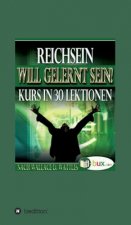 Reichsein will gelernt sein
