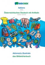 BABADADA, italiano - OEsterreichisches Deutsch mit Artikeln, dizionario illustrato - das Bildwoerterbuch
