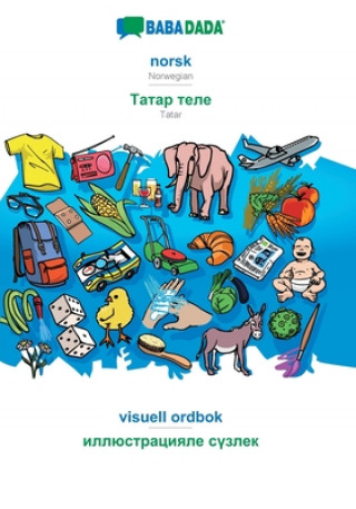BABADADA, norsk (bokmal) - Tatar (in cyrillic script), visuell ordbok - visual dictionary (in cyrillic script)