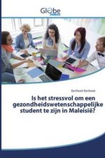 Is het stressvol om een gezondheidswetenschappelijke student te zijn in Maleisië?