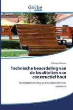 Technische beoordeling van de kwaliteiten van constructief hout