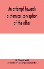 attempt towards a chemical conception of the ether