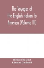 Voyages of the English nation to America (Volume III)