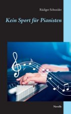 Kein Sport fur Pianisten