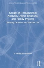 Groups in Transactional Analysis, Object Relations, and Family Systems