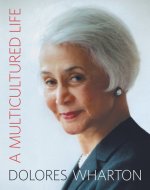 A Multicultured Life: From the Little Red School House to Halls of Academe and Corporate Board Rooms