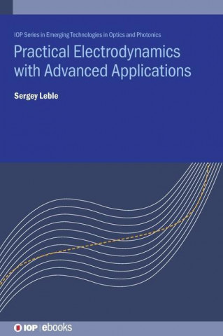 Practical Electrodynamics with Advanced Applications