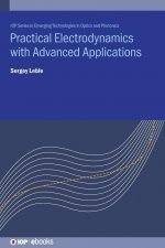 Practical Electrodynamics with Advanced Applications