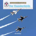 Thunderbirds: The United States Air Force's Flight Demonstration Team, 1953 to the Present