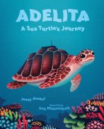 ADELITA A SEA TURTLES JOURNEY