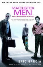 Matchstick Men: A Novel about Grifters with Issues