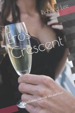 Eros Crescent: Titillating Tales Of Love And Life
