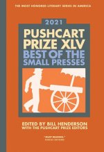 The Pushcart Prize XLV: Best of the Small Presses 2021 Edition