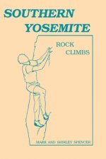 Southern Yosemite Rock Climbs