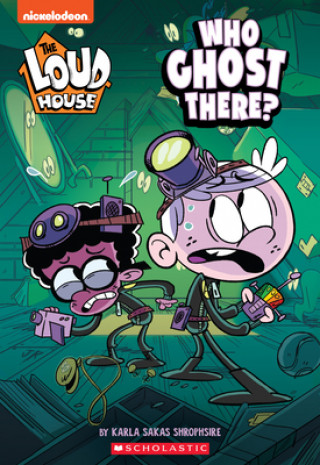 Who Ghost There? (the Loud House: Chapter Book): Volume 1