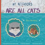 My Neighbors Are All Cats