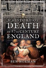 History of Death in 17th Century England