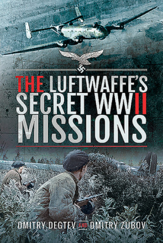 Luftwaffe's Secret WWII Missions