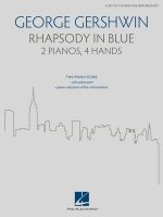 George Gershwin's Rhapsody in Blue - Arranged for 2 Pianos, 4 Hands