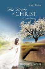 Bride of Christ A Love Story Study Guide