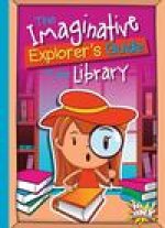 The Imaginative Explorer's Guide to the Library