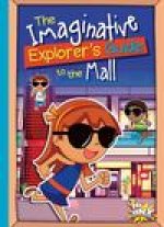 The Imaginative Explorer's Guide to the Mall