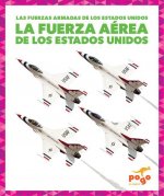 La Fuerza Aérea de Los Estados Unidos (U.S. Air Force)