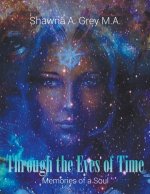 Through The Eyes Of Time