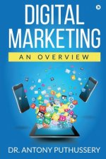 Digital Marketing: An Overview