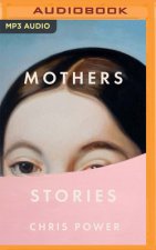 Mothers: Stories