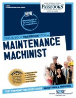 Maintenance Machinist (C-1354): Passbooks Study Guide