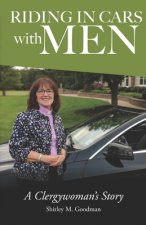 Riding In Cars With Men: A Clergywoman's Story