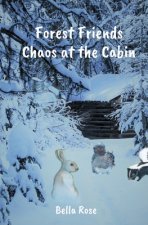 Forest Friends: Chaos at the Cabin