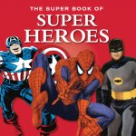 The Super Book of Super Heroes