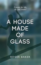 House Made Of Glass