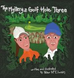 Mystery at Golf Hole Three