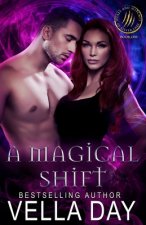 A Magical Shift: A Hot Paranormal Fantasy Saga