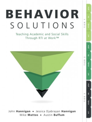 Behavior Solutions: Teaching Academic and Social Skills Through Rti at Work(tm) (a Guide to Closing the Systemic Behavior Gap Through Coll