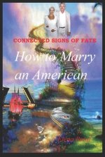 Connected Signs of Fate: How to Marry an American