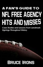 Fan's Guide To NFL Free Agency Hits And Misses