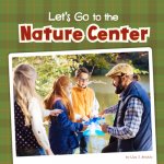 Let's Go to the Nature Center