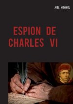 Espion de Charles VI